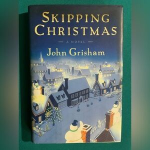 Skipping Christmas by John Grisham Hardcover Book, Doubleday